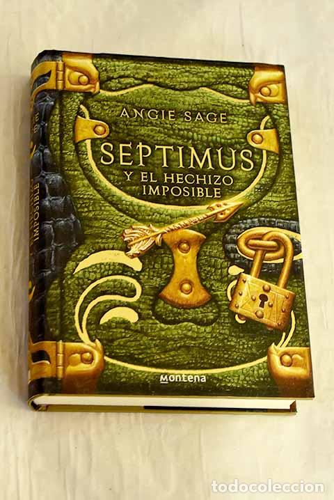 B&uuml;cher: Septimus y el hechizo imposible.- Sage, Angie
