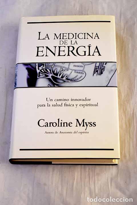 Livres: La medicina de la energ&iacute;a.- Myss, Caroline