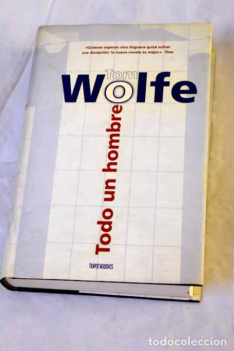 books: Todo un hombre: Wolfe, Tom.- Wolfe, Tom