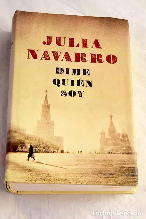 Livres: Dime qui&eacute;n soy: Navarro, Julia.- Navarro, Julia