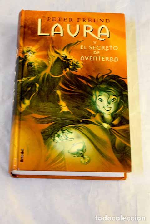 Libros: Laura y el secreto de Aventerra.- Freund, Peter - Foto 1