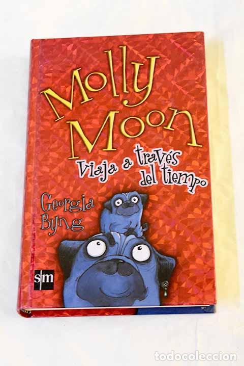 Livros em segunda m&atilde;o: Molly Moon viaja a trav&eacute;s del tiempo.- Byng, Georgia