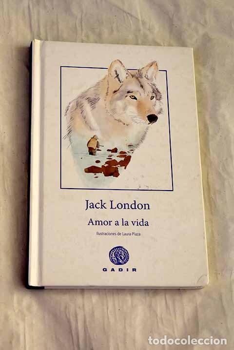 books: Amor a la vida: London, Jack.- London, Jack