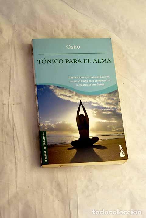 Libros: T&oacute;nico para el alma: Osho.- Osho