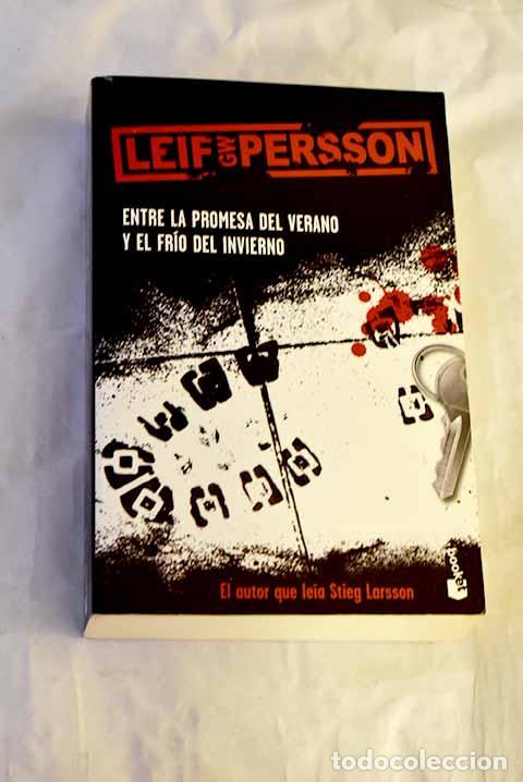 Libros: Entre la promesa del verano y el fr&iacute;o del invierno.- Persson, Leif G. W.