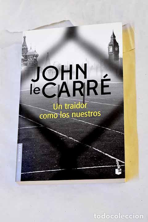Libros: Un traidor como los nuestros.- Le Carr&eacute;, John
