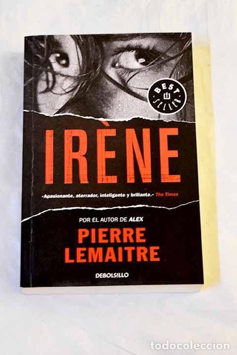 Libros: Irene: Lemaitre, Pierre.- Lemaitre, Pierre