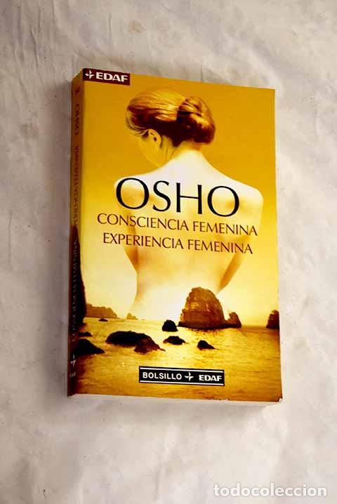 Libros: Consciencia femenina, experiencia femenina.- Osho