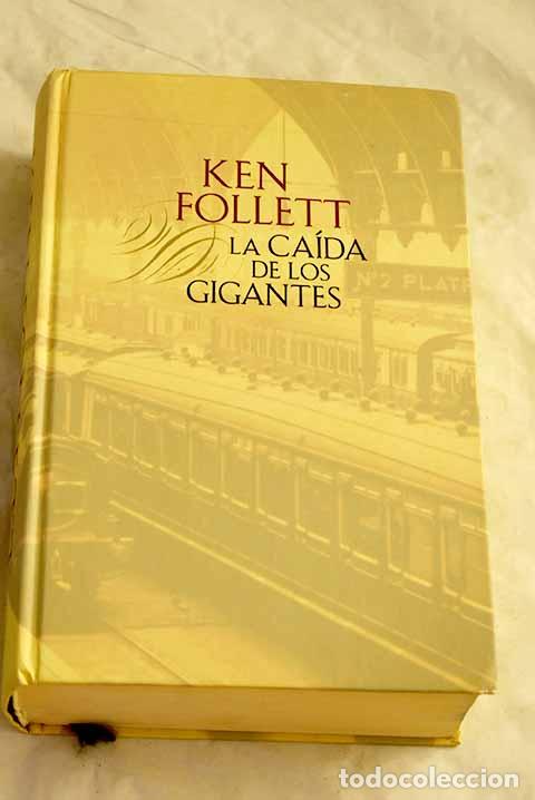 Libros: La ca&iacute;da de los gigantes.- Follett, Ken - Foto 1