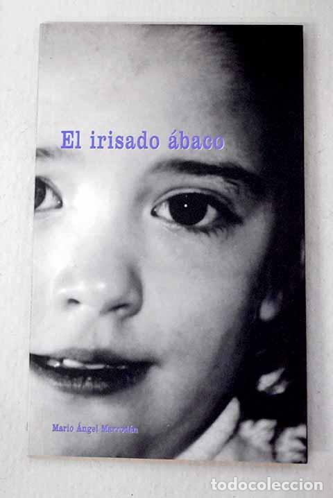 Libros: El irisado &aacute;baco: Marrod&aacute;n, Mario &Aacute;ngel.- Marrod&aacute;n, Mario &Aacute;ngel