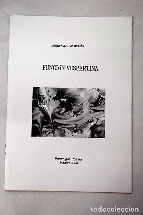 Libros: Funci&oacute;n vespertina: Marrod&aacute;n, Mario &Aacute;ngel.- Marrod&aacute;n, Mario &Aacute;ngel