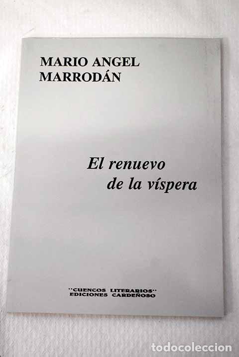 Libros: El renuevo de la v&iacute;spera.- Marrod&aacute;n, Mario &Aacute;ngel