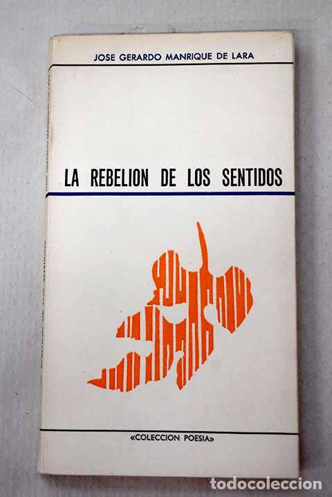 Livros em segunda m&atilde;o: La rebeli&oacute;n de los sentidos.- Manrique de Lara, Jos&eacute; Gerardo