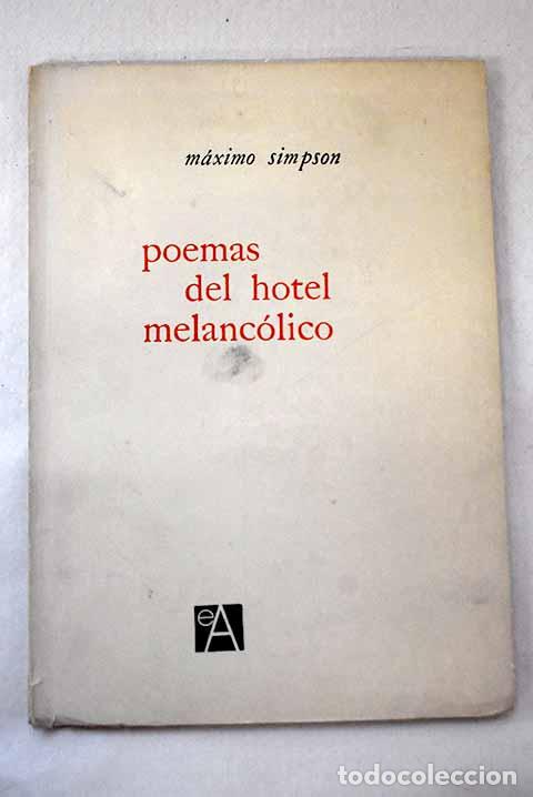 Libros: Poemas del hotel melanc&oacute;lico.- Simpson, M&aacute;ximo - Foto 1