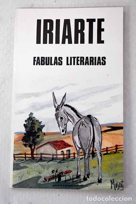 Livres: F&aacute;bulas literarias: Iriarte, Tom&aacute;s de.- Iriarte, Tom&aacute;s de