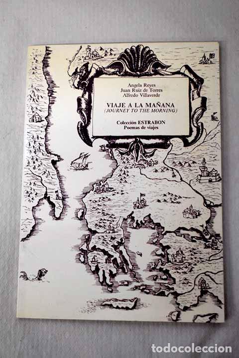 Livres: Viaje a la ma&ntilde;ana: Journey to the morning.- Reyes, &Aacute;ngela