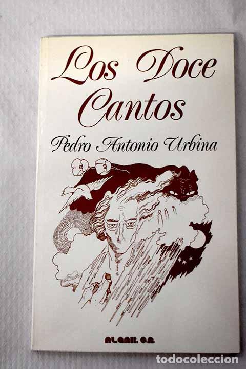 Libros: Los doce cantos: Urbina, Pedro Antonio.- Urbina, Pedro Antonio