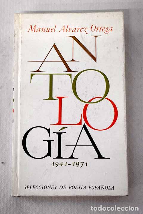 books: Antolog&iacute;a (1941-1971).- &Aacute;lvarez Ortega, Manuel