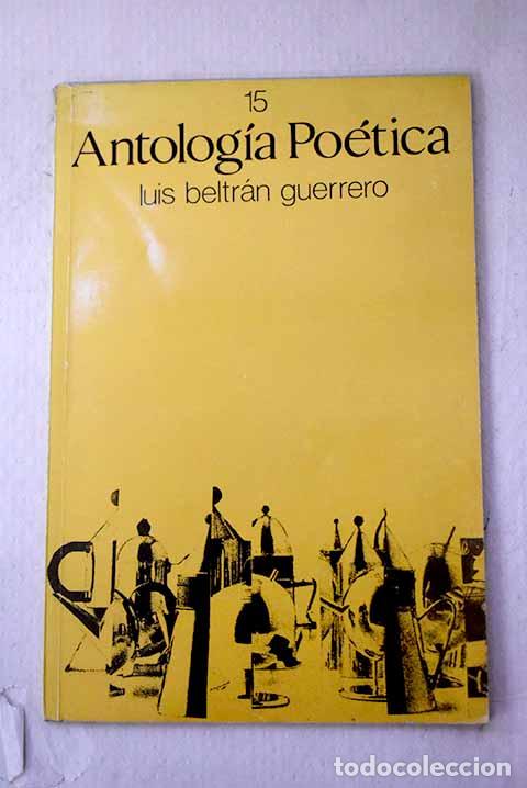 B&uuml;cher: Antolog&iacute;a po&eacute;tica: Beltr&aacute;n Guerrero, Luis.- Beltr&aacute;n Guerrero, Luis