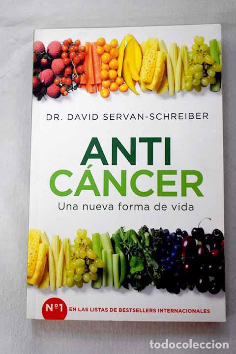 B&uuml;cher: Antic&aacute;ncer: una nueva forma de vida.- Servan-Schreiber, David