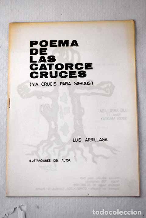 B&uuml;cher: Poema de las catorce cruces: (v&iacute;a crucis para sordos).- Arrillaga, Luis