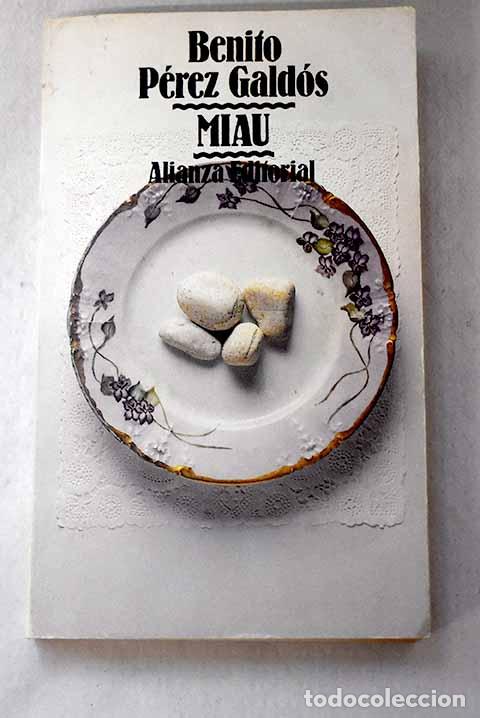 B&uuml;cher: Miau: P&eacute;rez Gald&oacute;s, Benito.- P&eacute;rez Gald&oacute;s, Benito