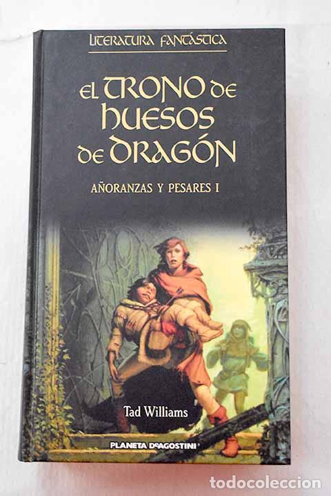 Libros: El trono de huesos de drag&oacute;n.- Williams, Tad