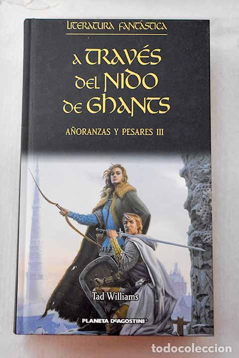 Libros: A trav&eacute;s del nido de Ghants.- Williams, Tad - Foto 1