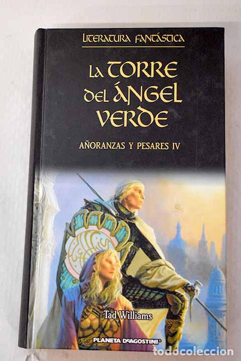 Libros: La torre del &Aacute;ngel Verde.- Williams, Tad