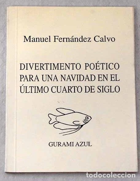 Libros: Divertimento po&eacute;tico para una Navidad en el &uacute;ltimo cuarto de siglo.- Fern&aacute;ndez Calvo, Manuel