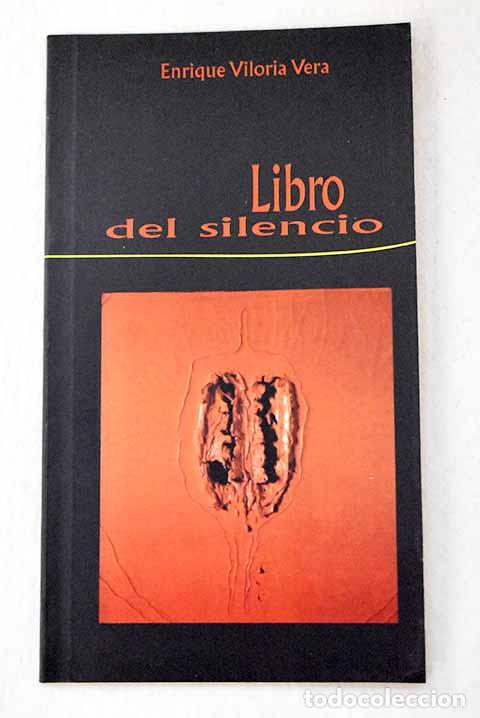 Libros: Libro del silencio: Vera Viloria, Enrique.- Vera Viloria, Enrique