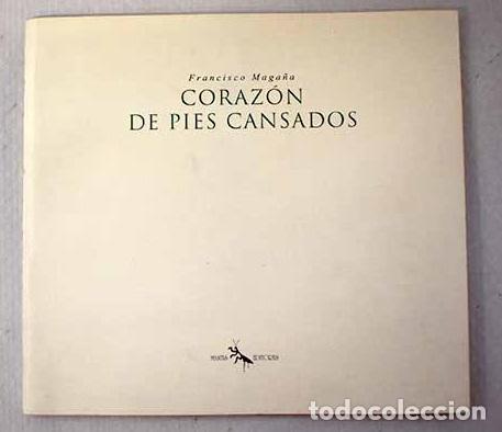 Libros: Coraz&oacute;n de pies cansados.- Maga&ntilde;a, Francisco