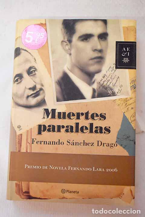 Livres: Muertes paralelas: S&aacute;nchez Drag&oacute;, Fernando.- S&aacute;nchez Drag&oacute;, Fernando