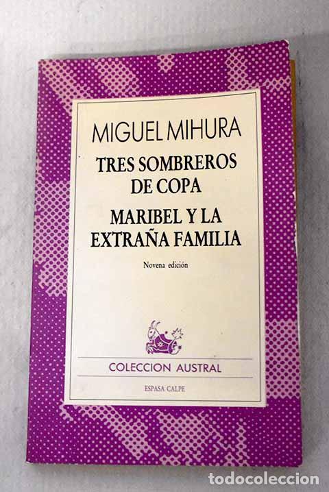 B&uuml;cher: Tres sombreros de copa ; Maribel y la extra&ntilde;a familia.- Mihura, Miguel