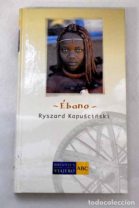 Libros: &Eacute;bano: Kapuscinski, Ryszard.- Kapuscinski, Ryszard - Foto 1