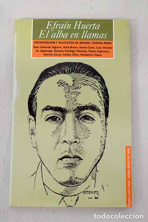 Livres: El alba en llamas: Huerta, Efrain.- Huerta, Efrain