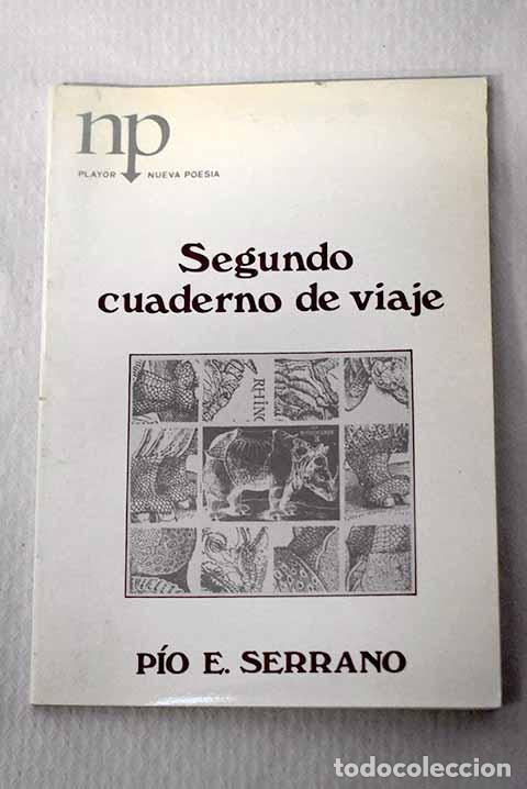 Livres: Segundo cuaderno de viaje.- Serrano, P&iacute;o E.