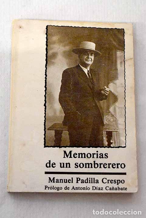 Livres: Memorias de un sombrerero.- Padilla Crespo, Manuel