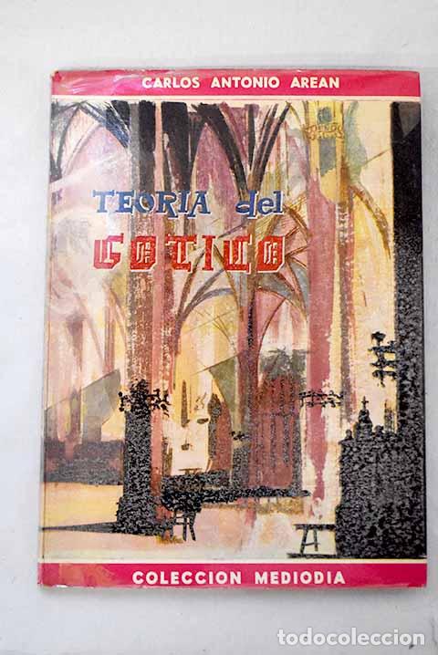 Livres: Teor&iacute;a del g&oacute;tico: Are&aacute;n, Carlos.- Are&aacute;n, Carlos