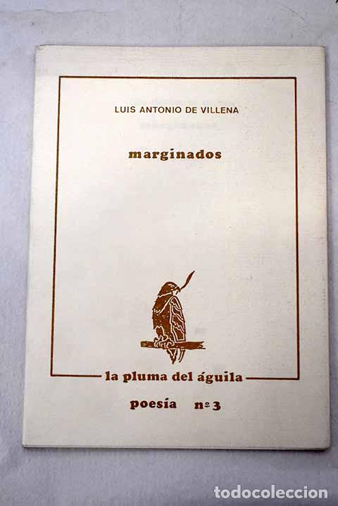 Livres: Marginados: Villena, Luis Antonio de.- Villena, Luis Antonio de