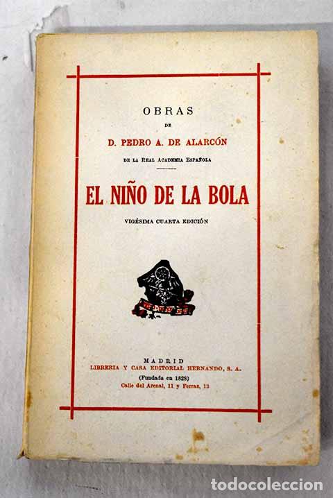 Livres: El ni&ntilde;o de la bola: Alarc&oacute;n, Pedro Antonio de.- Alarc&oacute;n, Pedro Antonio de