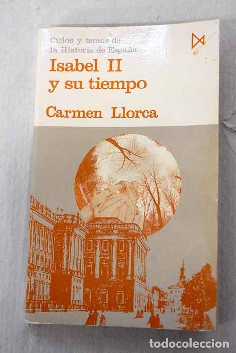Libri di seconda mano: Isabel II y su tiempo.- Llorca, Carmen