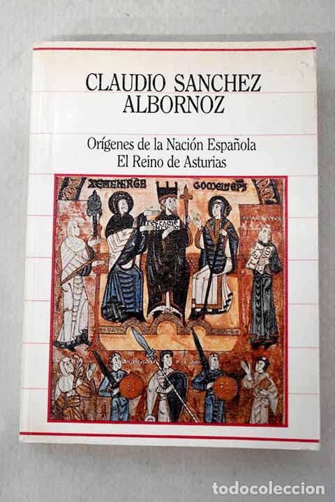 Libri di seconda mano: Or&iacute;genes de la naci&oacute;n espa&ntilde;ola: el Reino de Asturias .- S&aacute;nchez-Albornoz, Claudio