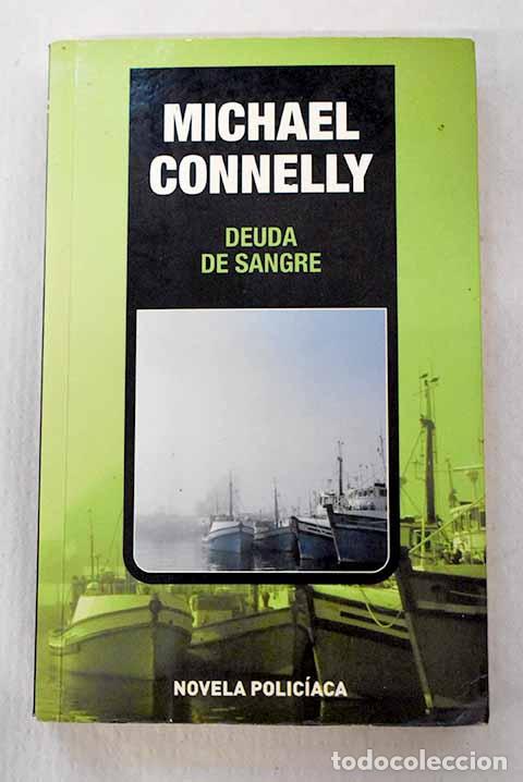 Libros: Deuda de sangre: Connelly, Michael.- Connelly, Michael - Foto 1