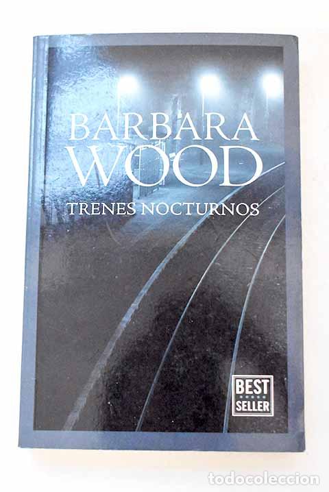 Libros: Trenes nocturnos: Wood, Barbara.- Wood, Barbara