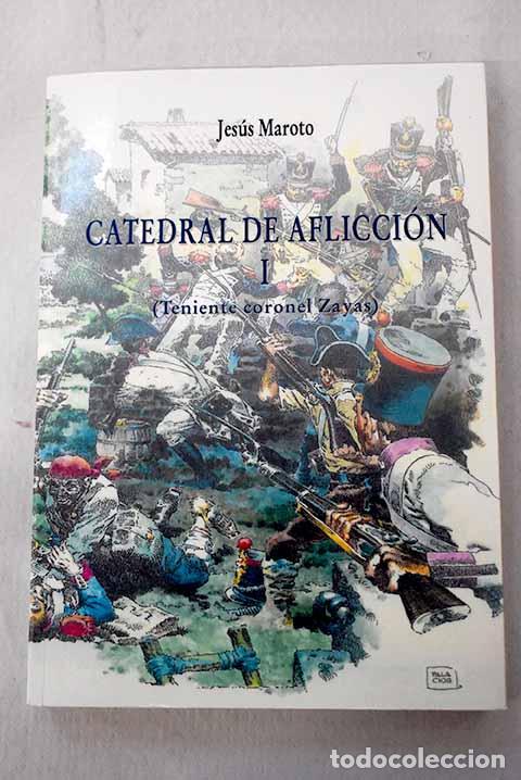 Libros: Catedral de aflicci&oacute;n, Tomo I.- Maroto de las Heras, Jes&uacute;s