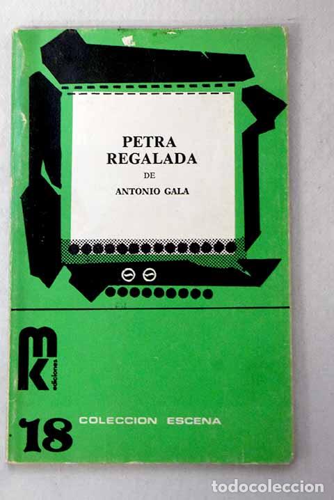 Libros: Petra regalada: Gala, Antonio.- Gala, Antonio