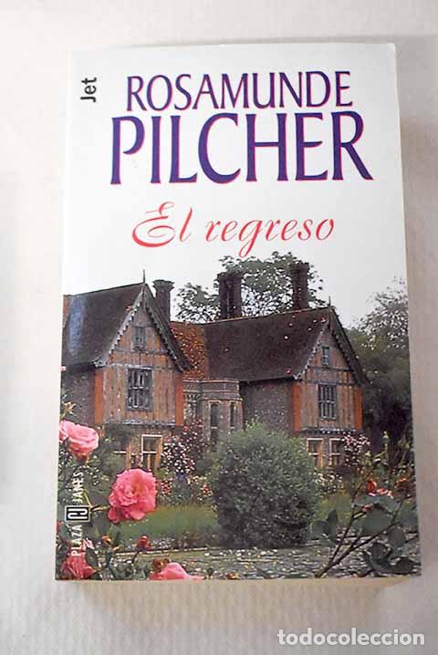 B&uuml;cher: El regreso: Pilcher, Rosamunde.- Pilcher, Rosamunde