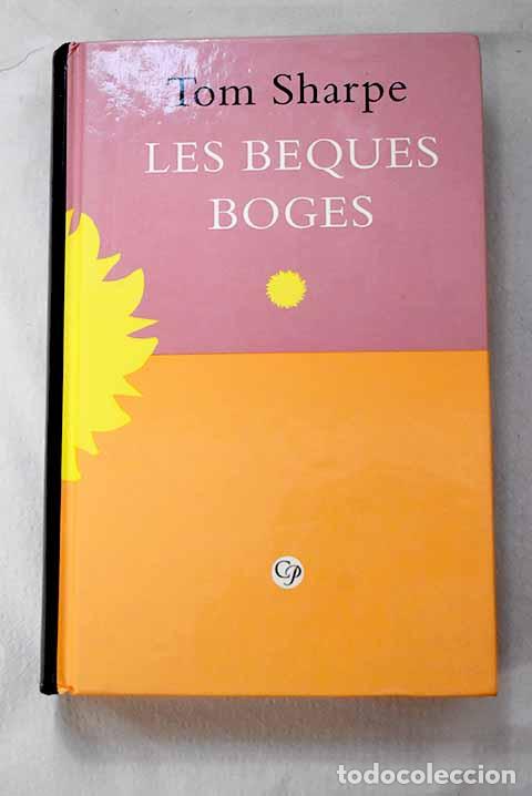 B&uuml;cher: Les beques boges: una cr&oacute;nica de Porterhouse.- Sharpe, Tom