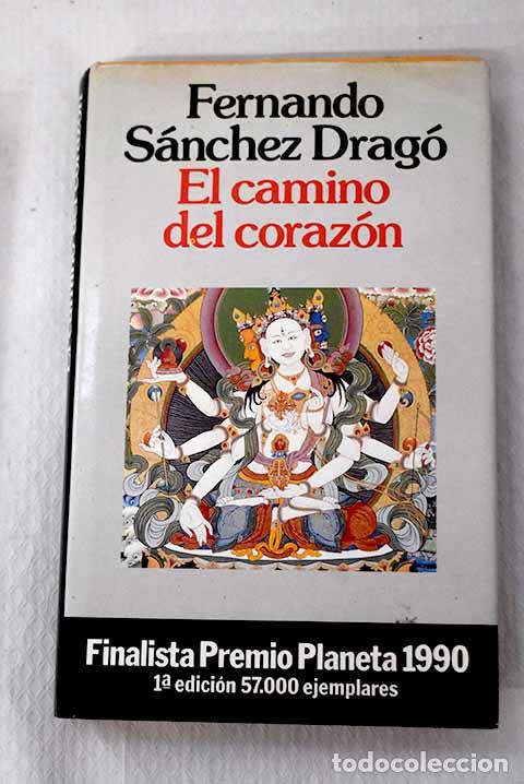 B&uuml;cher: El camino del coraz&oacute;n.- S&aacute;nchez Drag&oacute;, Fernando